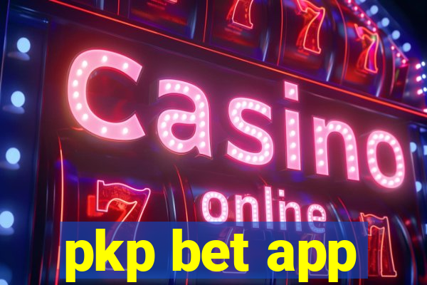 pkp bet app